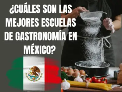 10 mejores escuelas de gastronomía en México